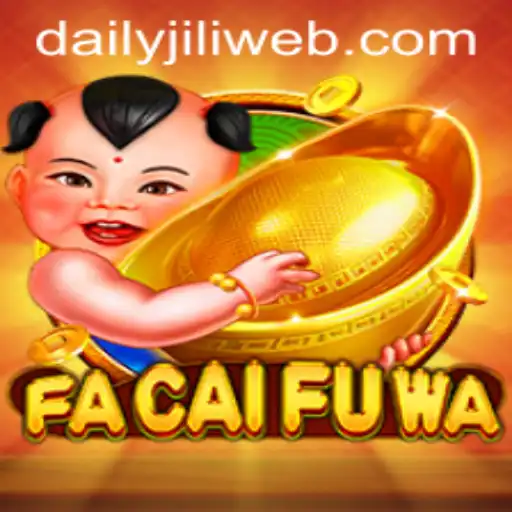 Exploring FaCaiFuWa: A Comprehensive Guide to the Thrilling Game by DAILYJILI.COM