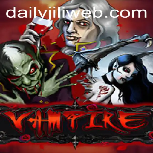 Exploring Vampire: The Thrilling New Game on DAILYJILI.COM