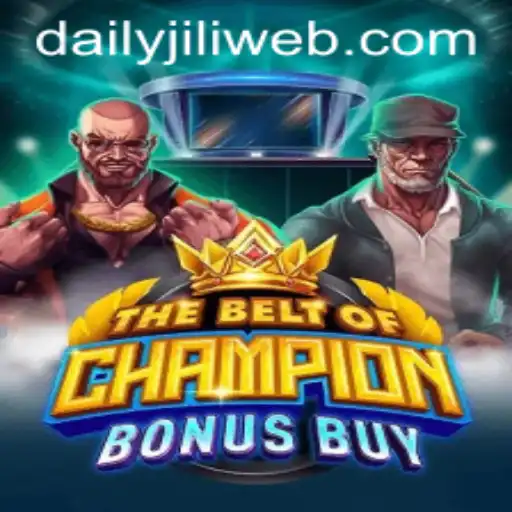Exploring TheBeltOfChampionBonusBuy: A Must-Try Gaming Experience with DAILYJILI.COM